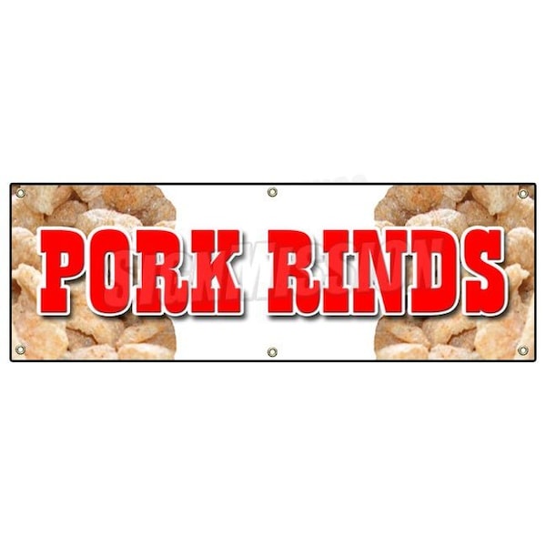 PORK RINDS BANNER SIGN pork skin skins rind signs snack fried hot crisp